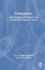 Counterspeech : Multidisciplinary Perspectives on Countering Dangerous Speech - Book