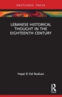 Lebanese Historical Thought in the Eighteenth Century - Book