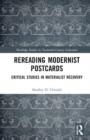 Rereading Modernist Postcards : Critical Studies in Materialist Recovery - Book