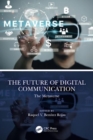 The Future of Digital Communication : The Metaverse - Book