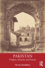 Pakistan : Origins, Identity and Future - Book