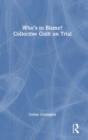 Who’s to Blame? Collective Guilt on Trial - Book