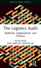The Logistics Audit : Methods, Organization, and Practice - Book