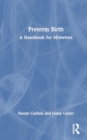 Preterm Birth : A Handbook for Midwives - Book