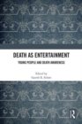 Death as Entertainment : Young People and Death Awareness - Book
