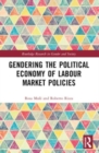 Gendering the Political Economy of Labour Market Policies - Book