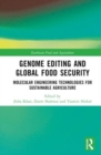 Genome Editing and Global Food Security : Molecular Engineering Technologies for Sustainable Agriculture - Book