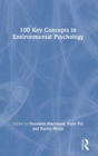 100 Key Concepts in Environmental Psychology - Book