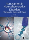 Nanocarriers in Neurodegenerative Disorders : Therapeutic Hopes and Hypes - Book