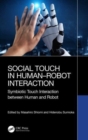 Social Touch in Human–Robot Interaction : Symbiotic touch interaction between human and robot - Book