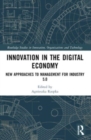 Innovation in the Digital Economy : New Approaches to Management for Industry 5.0 - Book