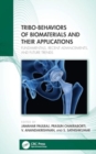 Tribo-Behaviors of Biomaterials and their Applications : Fundamentals, Recent Advancements, and Future Trends - Book