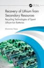 Recovery of Lithium from Primary and Secondary Resources : Recycling Technologies of Spent Lithium-Ion Batteries - Book