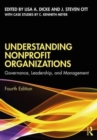 Understanding Nonprofit Organizations : Governance, Leadership, and Management - Book
