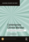 Contemporary Chinese Marxism : Foundational Research Orientations - Book