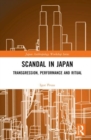 Scandal in Japan : Transgression, Performance and Ritual - Book
