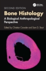 Bone Histology : A Biological Anthropological Perspective - Book