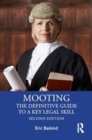 Mooting : The Definitive Guide to a Key Legal Skill - Book