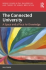 The Connected University : A Space and a Place for Knowledge - Book