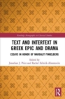 Text and Intertext in Greek Epic and Drama : Essays in Honor of Margalit Finkelberg - Book