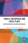 Public Enterprise and Local Place : New Perspectives on Theory and Practice - Book