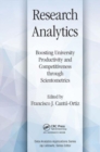Research Analytics : Boosting University Productivity and Competitiveness through Scientometrics - Book