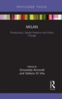 Milan: Productions, Spatial Patterns and Urban Change - Book