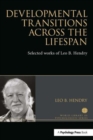Developmental Transitions across the Lifespan : Selected works of Leo B. Hendry - Book