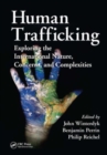 Human Trafficking : Exploring the International Nature, Concerns, and Complexities - Book