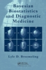 Bayesian Biostatistics and Diagnostic Medicine - Book