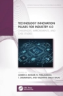 Technology Innovation Pillars for Industry 4.0 : Challenges, Improvements, and Case Studies - Book
