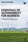 Essentials of Sustainability for Business : A Practical Approach - Book