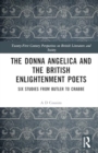 The Donna Angelica and the British Enlightenment Poets : Six Studies from Butler to Crabbe - Book