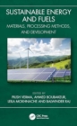 Sustainable Energy and Fuels : Materials, Processing Methods, and Development - Book