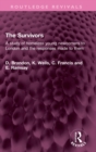 The Survivors : A study of homeless young newcomers to London and the responses made to them - Book
