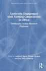 University Engagement with Farming Communities in Africa : Community Action Research Platforms - Book