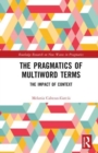 The Pragmatics of Multiword Terms : The Impact of Context - Book