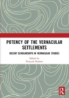 Potency of the Vernacular Settlements : Recent Scholarships in Vernacular Studies - Book