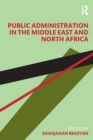 Public Administration in the Middle East and North Africa - Book