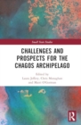 Challenges and Prospects for the Chagos Archipelago - Book