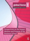 Perspectives on the Impact, Mission and Purpose of the Business School - Book