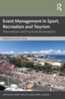 Event Management in Sport, Recreation, and Tourism : Theoretical and Practical Dimensions - Book