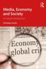 Media, Economy and Society : A Critical Introduction - Book