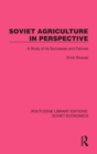 Soviet Agriculture in Perspective : A Study of its Successes and Failures - Book