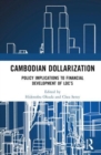Cambodian Dollarization : Its Policy Implications for LDCs’ Financial Development - Book