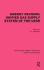 Energy Reviews: Unified Gas Supply System of the USSR - Book