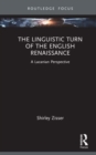 The Linguistic Turn of the English Renaissance : A Lacanian Perspective - Book
