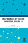 Early Framers of Tourism Knowledge, Volume III - Book