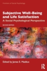 Subjective Well-Being and Life Satisfaction : A Social Psychological Perspective - Book