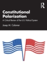 Constitutional Polarization : A Critical Review of the U.S. Political System - Book